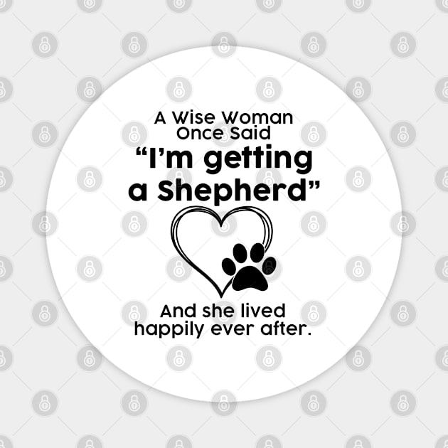 Shepherd crazy dog mom gift . Perfect present for mother dad friend him or her Magnet by SerenityByAlex